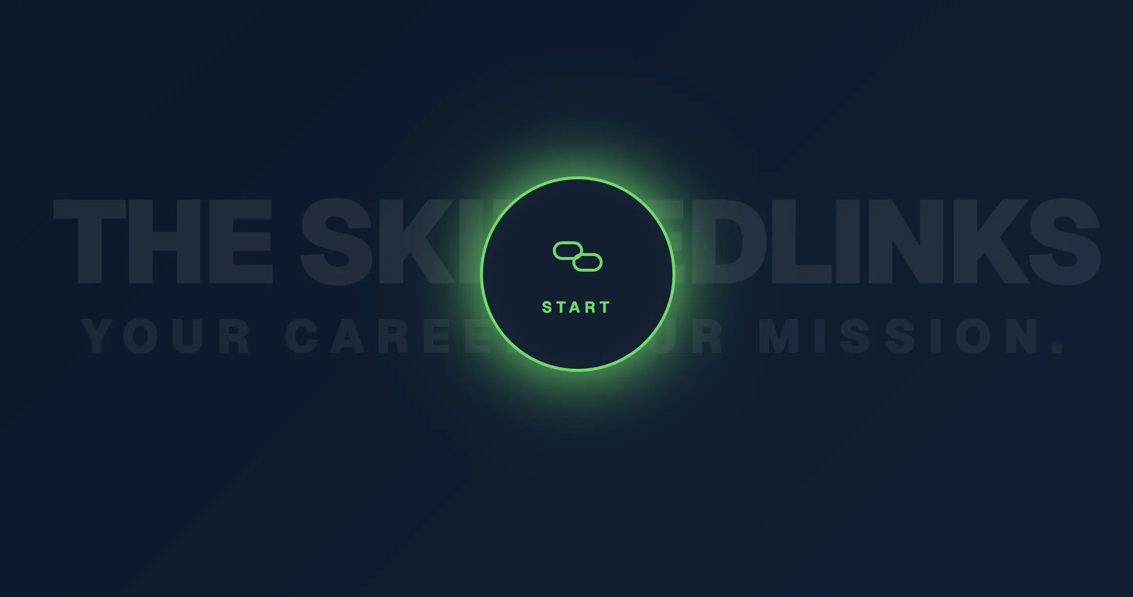 SkilledLinks start screen with a green illuminated Start button